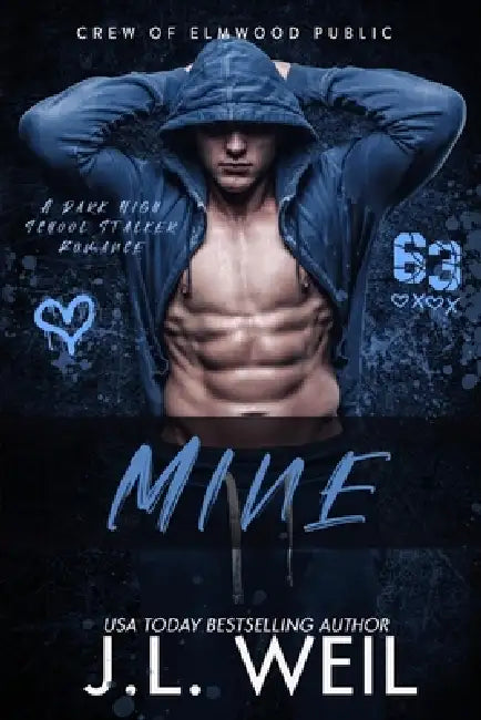 Mine: A Dark High School Stalker Romance by J. L. Weil