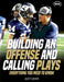 Building An Offense & Calling Plays: Everything You Need To Know by Scott Criner