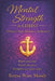 Mental Strength in Christ: 30 Days to Peace, Resilience, and Renewal by Teresa Ware Moody