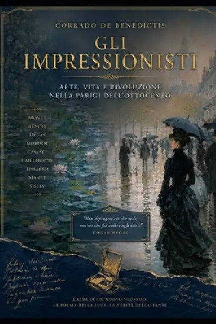 GLI IMPRESSIONISTI Arte, vita e rivoluzione nella Parigi dell'Ottocento by Corrado de Benedictis