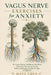 Vagus Nerve Exercises for Anxiety: The Science-Backed, 10-Minute Daily Reset That Calms Your Nervous System Without Medication, Meditation Apps, or Wi by Maya Chen