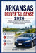 Arkansas Drivers License 2026: "Step-by-Step Preparation for the Arkansas Permit and Road Tests with Clear Explanations and Practice Questions" by Hannes Franke