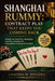 Shanghai Rummy: CONTRACT PLAY THAT KEEPS YOU COMING BACK: Master Contract Play, Strategies, and Tournaments for Competitive Rummy Enthusiasts by Chanda W. Bixlera