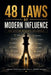 48 Laws of Modern Influence by Siddharth Raghav