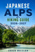 Japanese Alps Hiking Guide 2026 - 2027: Scenic Trails, Mountain Villages, Alpine Routes, and Outdoor Adventures Across Japan's Alpine Landscapes by Arden Whitlow
