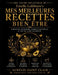 Une Vision Holistique de Estelle Lefébure's Mes Meilleures Recettes Bien Être: Harmonie intérieure, énergie naturelle et art de vivre sainement by Aurélie Saint Clair