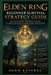 Elden Ring Beginner Survival Strategy Guide: Leveling Faster, Choosing Classes, Avoiding Mistakes & Early-Game Progression by Donn Kestrel