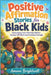 Positive Affirmation Stories for Black Kids: Encouraging Tales That Help Children Develop Self Worth and Emotional Strength by Amani Brightwell