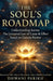 The Soul's Roadmap: Understanding Karma: The Universal Law of Cause & Effect based on Garuḍa Purāṇa: How to Live Well - How to Die at by Dhwani Parikh