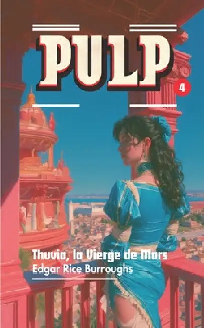 Thuvia, la Vierge de Mars by Lucas Stefano Gatica Goularte, Edgar Rice Burroughs