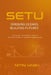 Setu: Bridging Oceans, Building Futures: Innovation, Investment, and the US-India Climate & Deeptech Opportunity by Nitin Vaish