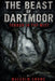 The Beast of Dartmoor: Terror in the Mist by Malcolm Crowe