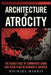 Architecture of Atrocity: The Deadly Face of Communist China and Their Plan to Dismantle America by Michael Harris