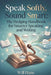 Speak Softly, Sound Smart: The Hedging Handbook for Smarter Speaking and Writing by Will Hans