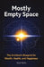 Mostly Empty Space: The Architect's Blueprint for Wealth, Health, and Happiness by Gus Fares