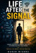 Life After the Signal: Reclaim Your Attention, Rebuild Your Life, and Rediscover What Truly Matters by Harsh Mishra