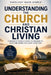 Theology Made Simple: Understanding the Church and Christian Living: A Beginner-Friendly Guide to Growing in Faith and Living for Christ Every Day by Clearfaith Guides