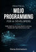 Practical Mojo Programming for AI Developers: Build, Optimize, and Scale Machine Learning Models with High-Performance Code by Dana Emmerson