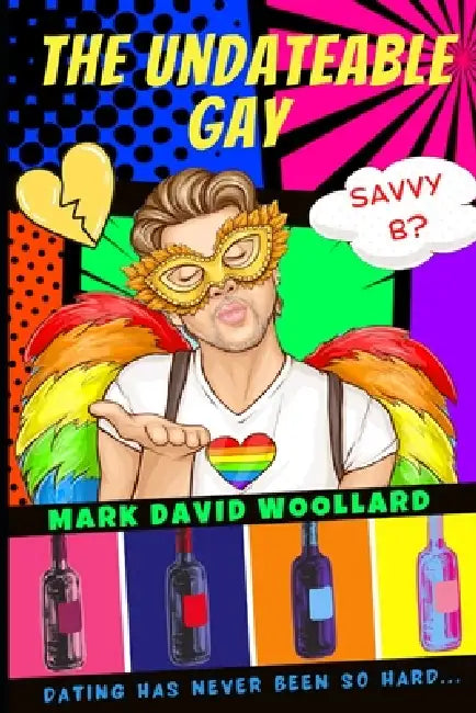 The Undateable Gay by Nikki East, Mark David Woollard