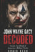 John Wayne Gacy Decoded: Inside the Mind of America's Killer Clown by Craig Beck