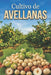 Cultivo de avellanas: Un enfoque sistemático para la creación y el manejo de huertos de avellanos con cosechas estables by Svitana