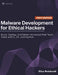 Malware Development for Ethical Hackers: Build, Deploy, and Detect Advanced Red Team Tools with C, C#, and Python by Elias Reinhardt