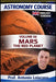 ASTRONOMY COURSE - Volume 6 - MARS: The Red Planet by Antonio Loiacono