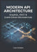 Modern API Architecture: GraphQL, REST & Event-Driven Microservices by Clara Whiskers