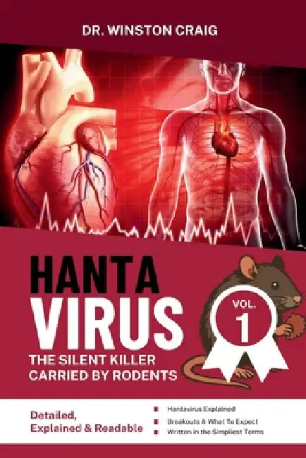 Hantavirus: The Silent Killer Carried by Rodents by Winston Craig
