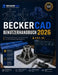 Beckercad Benutzerhandbuch 2026: Wichtige Werkzeuge, Zeichentechniken und 3D-Modellierungsfähigkeiten by Kim K. Ida