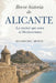 Breve historia de Alicante: La ciudad que mira al Mediterráneo by Alvaro del Monte