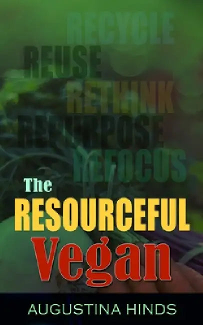 The Resourceful Vegan by Augustina Hinds