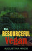 The Resourceful Vegan by Augustina Hinds