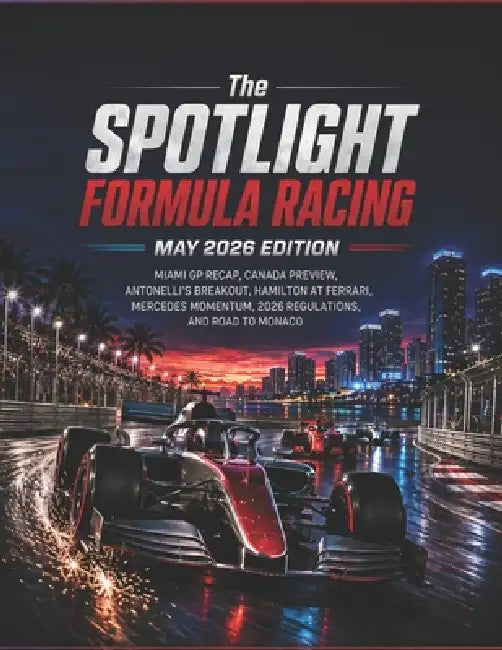 The Spotlight Formula Racing May 2026 Edition by Deep