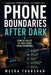Phone Boundaries After Dark: Simple Rules to Take Back Your Evenings by Meera Tharshan