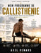 Ein umfassender Ansatz zur Callisthenie in Brieuc Le Dantecs Mon programme de callisthénie by Axel Renard