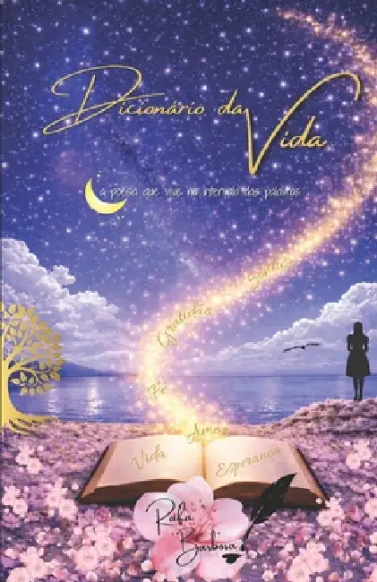 Dicionário da Vida: a poesia que vive no intervalo das palavras by Rafa Barbosa