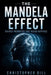 The Mandela Effect: Shared Memories That Never Happened by Christopher Dill