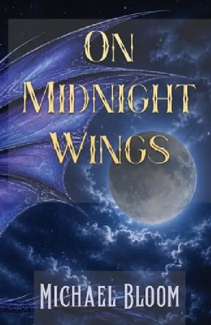 On Midnight Wings by Michael Bloom