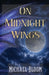 On Midnight Wings by Michael Bloom