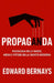 Propaganda: Psicologia delle masse, media e potere nella società moderna by G. S. a., Edward Bernays