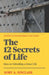 The 12 Secrets of Life: Keys To Unlocking A Great Life by Soby A. Sinclair