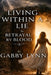 Living Within a Lie: Betrayal by Blood by Gabby Lynn