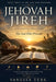 Jehovah Jireh: The God Who Provides: A Biblical Understanding of Provision, Trust, and Daily Bread by Vanessa Terk