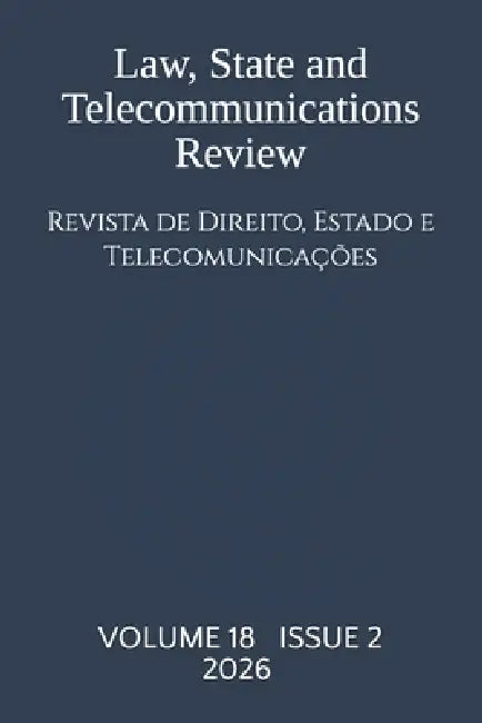 Volume 18(2): Law, State and Telecommunications Review / Revista de Direito, Estado e Telecomunicações by Zhanna Khamzina, Aigerim Ibrayeva, Iván Vargas-Chaves