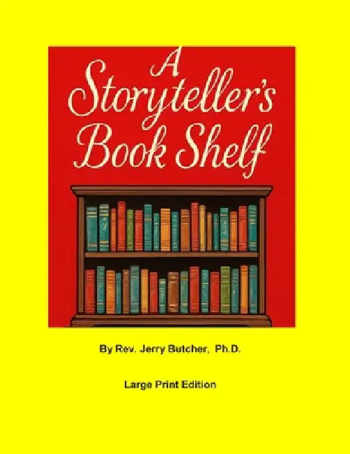 A Storyteller's Bookshelf by Wade Walters Wilkerson, Jerry D. Butcher
