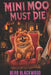 Mini Moo Must Die by Bear Blackwood