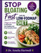 Stop Bloating Fast with the Low-FODMAP Diet by Amelia Hartwell