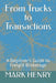 From Trucks to Transactions: A Beginner's Guide to Freight Brokerage by Mark Henry