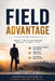Field Advantage: What The Classroom Never Taught You by Jeff Spatz